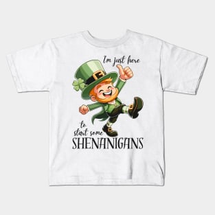 I'm Just Here To Start Some Shenanigans Kids T-Shirt